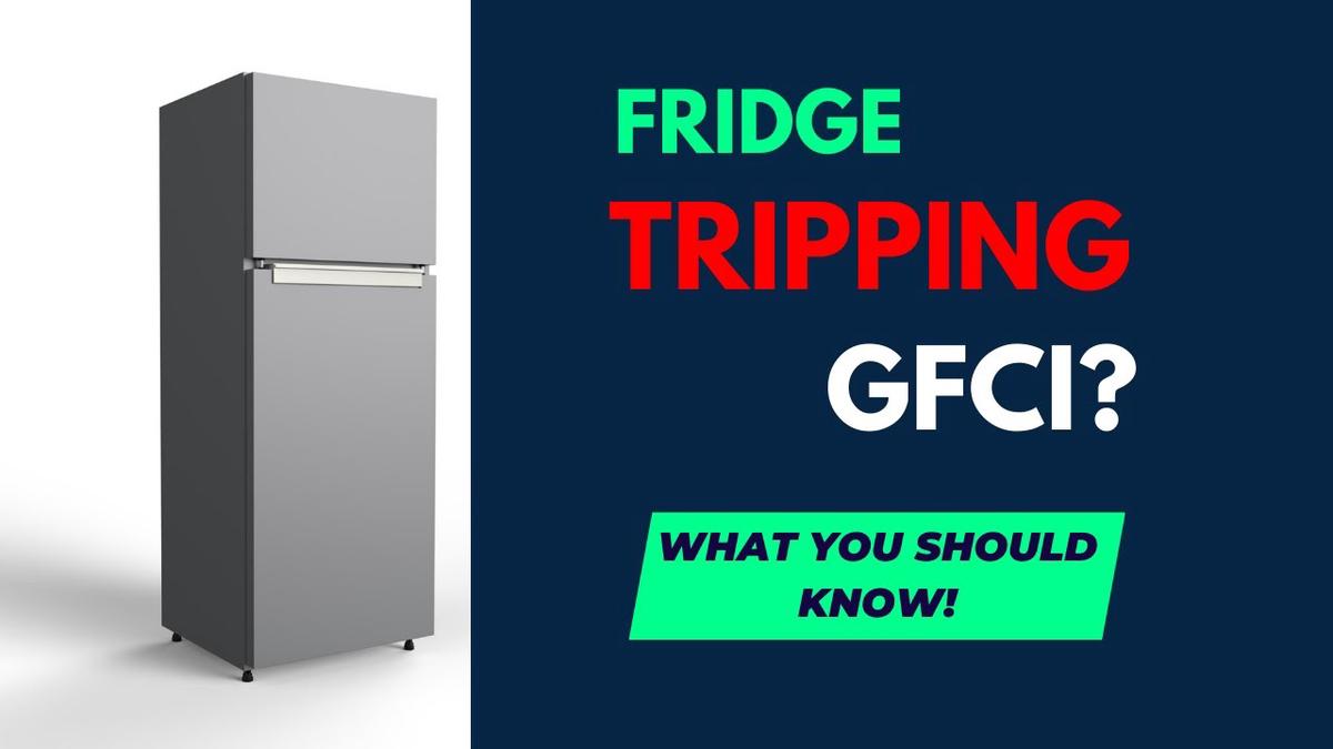 Why Does Your Refrigerator Trip the GFCI?