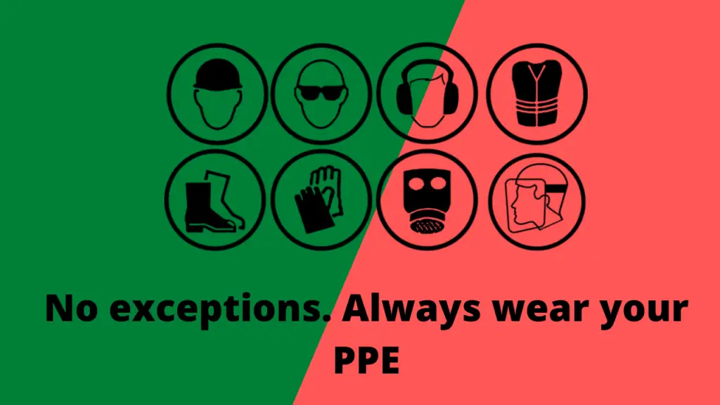 PPE are made for your own safety
