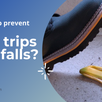 Slip, trips and fall hazards. How to prevent?