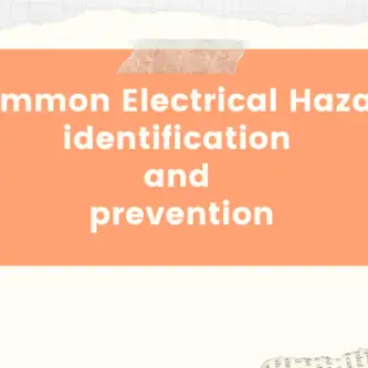 Common Electrical Hazard identification and prevention