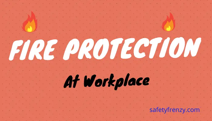 You are currently viewing How to ensure fire protection at workplace?