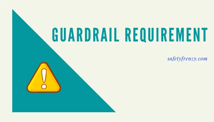 You are currently viewing Guardrail requirements as a fall protection system