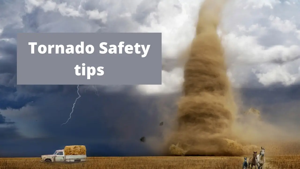 Tornado safety tips and rules