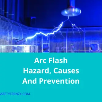 Arc Flash Hazard, Causes and Prevention