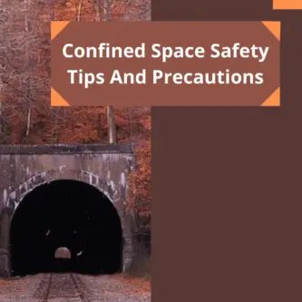 Confined Space Safety, Hazards and Precautions