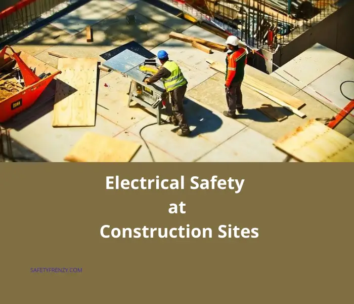 Read more about the article Electrical Safety On Construction Sites (Read This First)