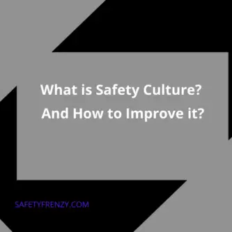 Safety Culture at Workplace – How to Improve?