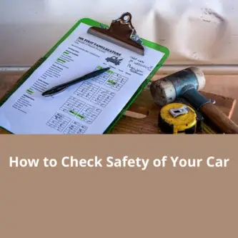 How to Check Safety of Your Car (15 Important Items)