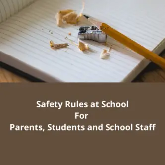 Safety Rules at School – For Parents, Students and Staff