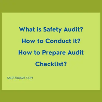 What is Safety Audit, How to Conduct it? (With Example)