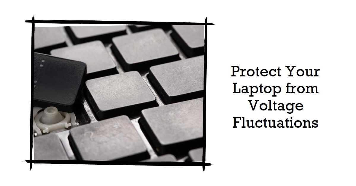 Read more about the article Don’t Let Voltage Fluctuations Destroy Your Laptop
