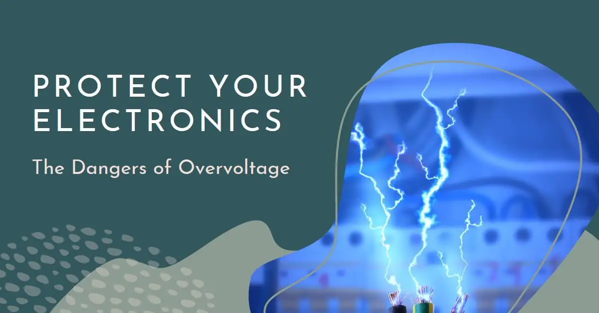 You are currently viewing The Shocking Truth: Overvoltage Can Damage Your Electronics