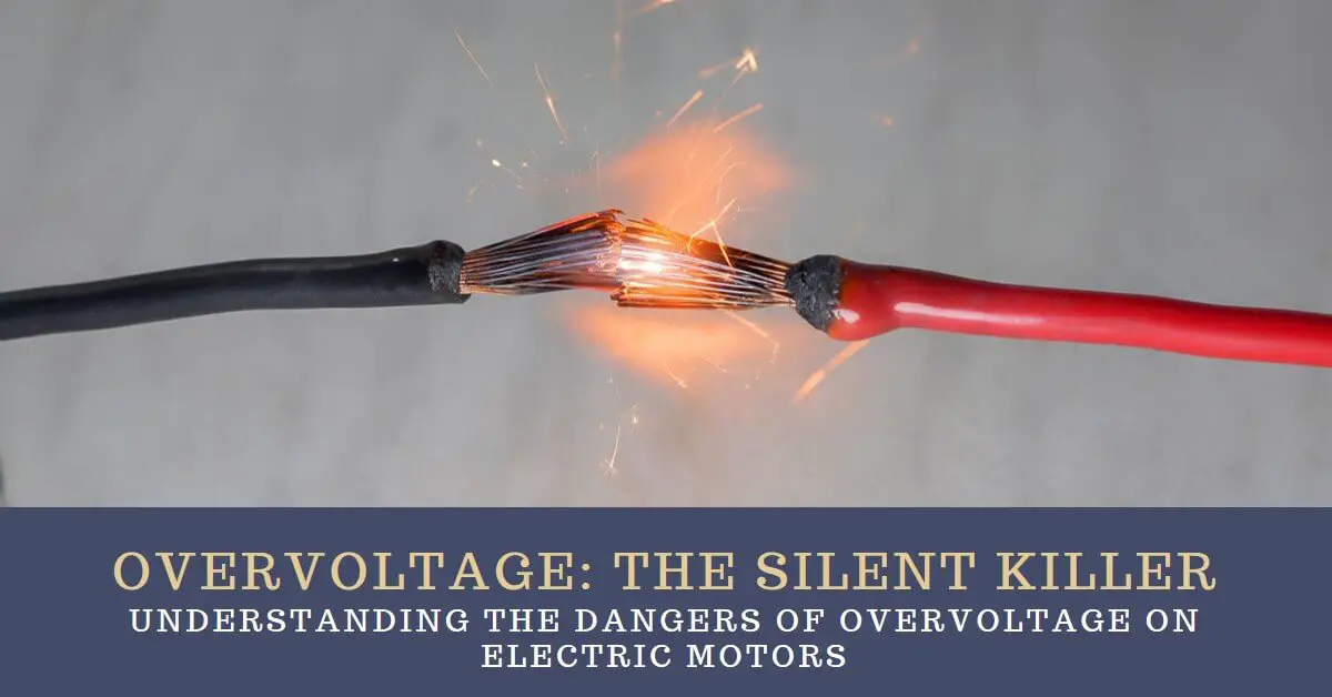 Read more about the article Overvoltage: The Silent Killer of Electric Motors