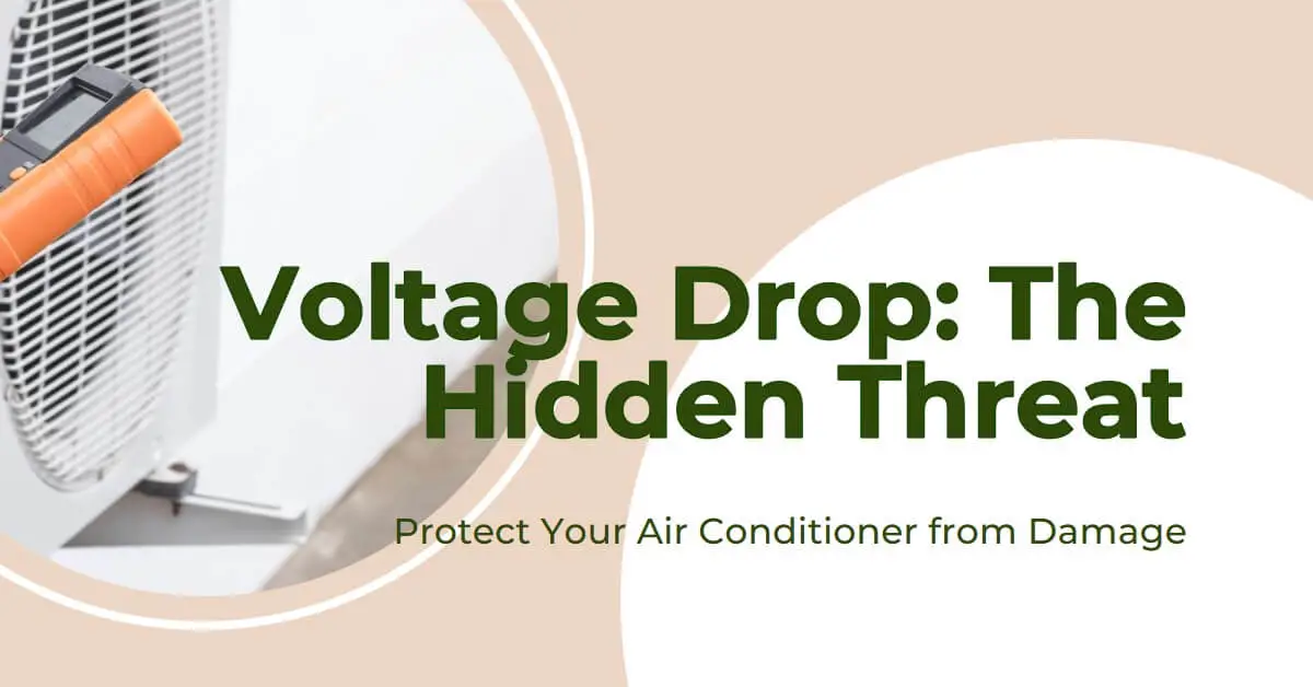 You are currently viewing Voltage Drop: The Hidden Threat to Your Air Conditioner