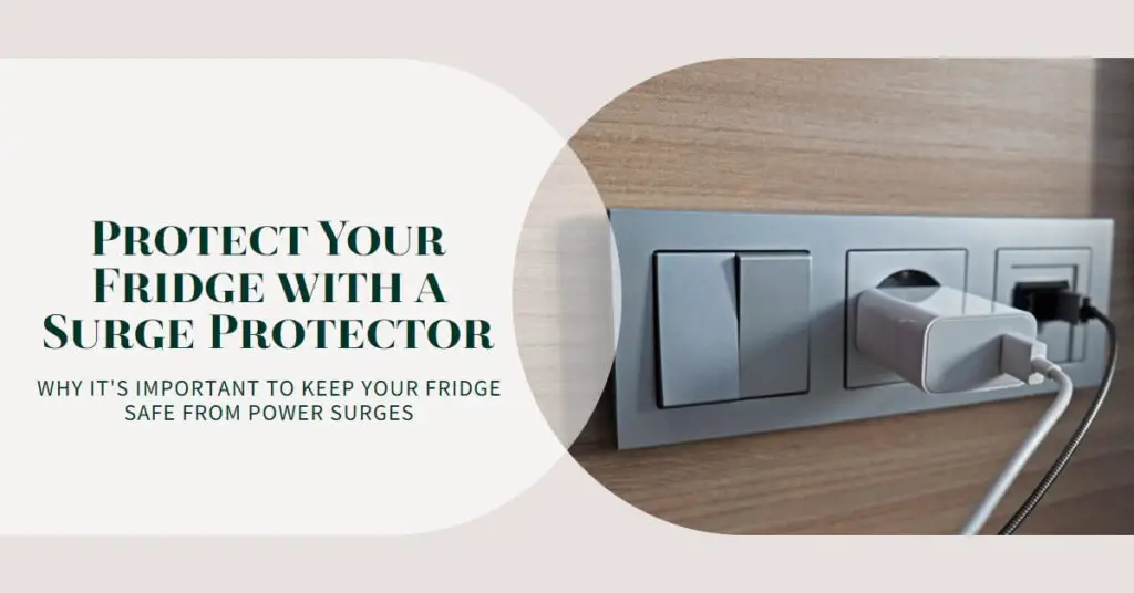 Invest in Safety Why Your Fridge Needs a Surge Protector SafetyFrenzy