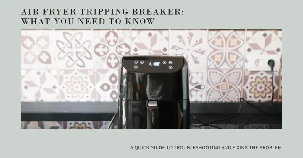 Air Fryer Trips Breaker A Quick WhattoDo Guide SafetyFrenzy