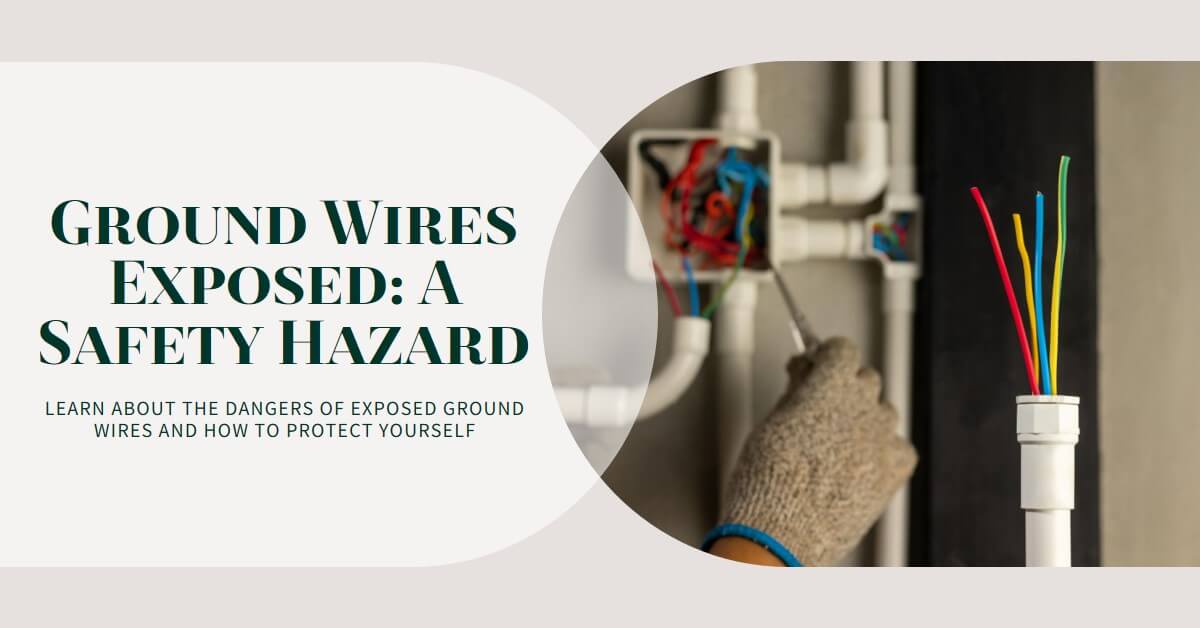 You are currently viewing Ensuring Electrical Safety: Can You Leave Ground Wires Exposed?