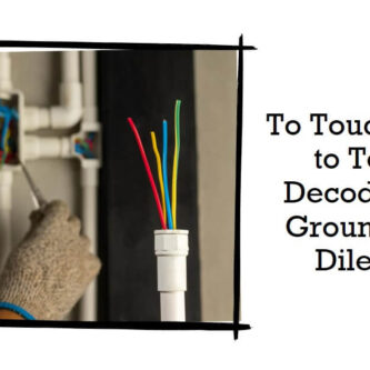 To Touch or Not to Touch: Decoding the Ground Wire Dilemma